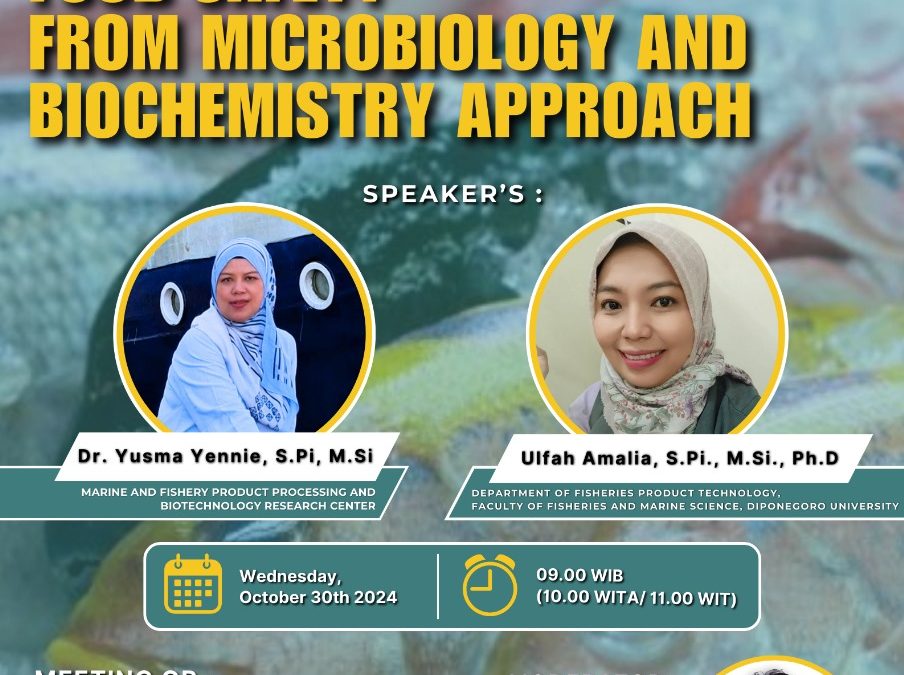 Program Studi Teknologi Hasil Perikanan Menyelenggarakan Webinar “Food Safety from Microbiology and Biochemistry Approach”