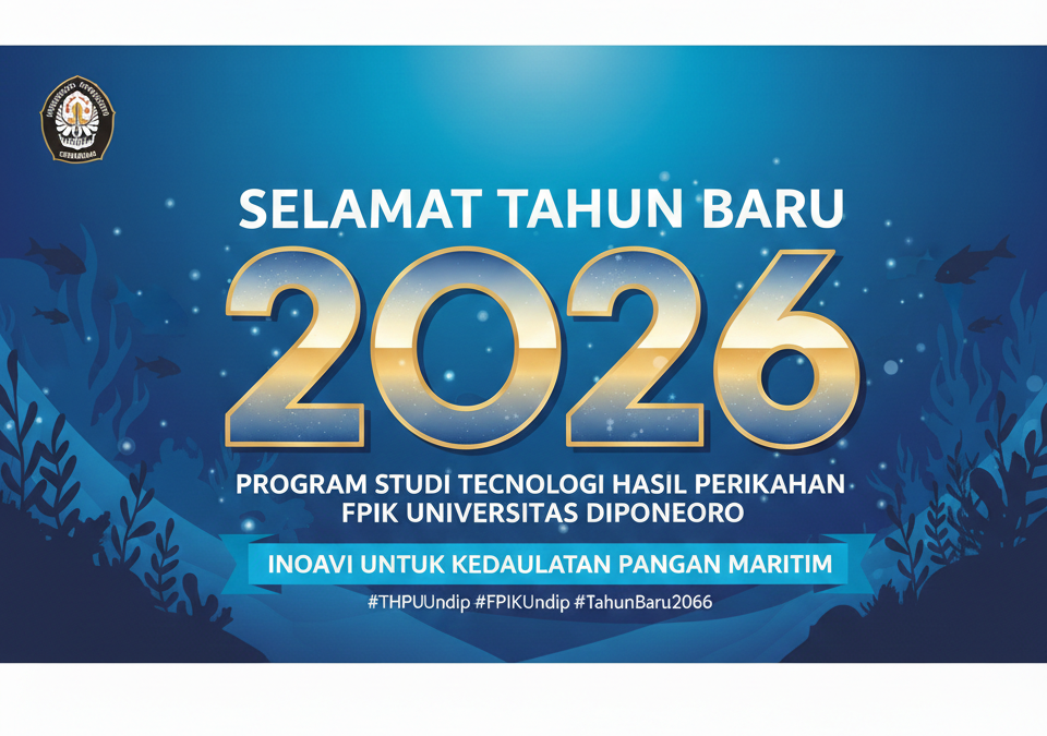 Selamat Tahun Baru 2026 dari Program Studi Teknologi Hasil Perikanan
